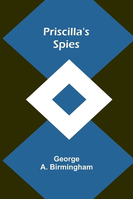 Priscilla's Spies 9362514516 Book Cover
