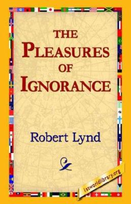 The Pleasures of Ignorance 1421810840 Book Cover