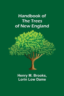 Handbook of the Trees of New England 9356230137 Book Cover