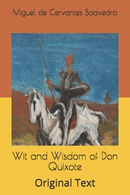 Wit and Wisdom of Don Quixote: Original Text B08762VMX8 Book Cover