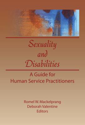 Sexuality and Disabilities: A Guide for Human S... 1560243759 Book Cover