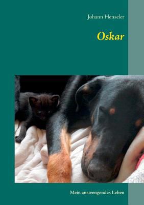 Oskar: Mein anstrengendes Leben [German] 3741275158 Book Cover