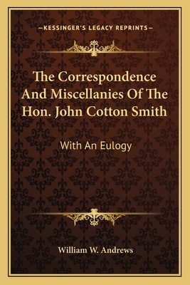 The Correspondence And Miscellanies Of The Hon.... 1163618640 Book Cover