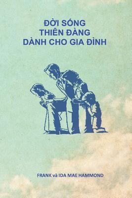 Vietnamese Edition : Kingdom Living for the Family