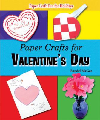 Paper Crafts for Valentine's Day 1464403295 Book Cover