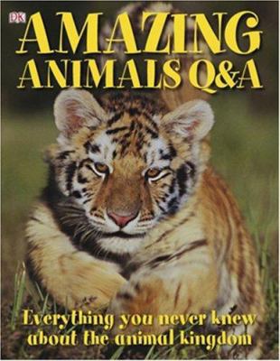 Amazing Animals Q&A 0756629144 Book Cover