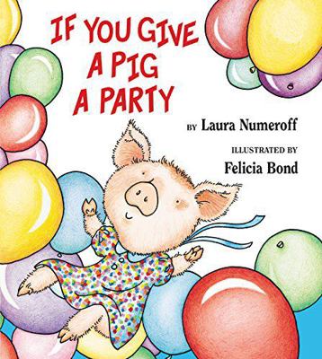 If You Give a Pig a Party 0545217636 Book Cover