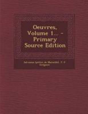 Oeuvres, Volume 1... - Primary Source Edition [French] 1295106647 Book Cover