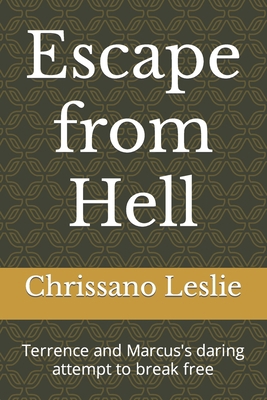 Escape from Hell: Terrence and Marcus's daring ... B0BW2CNKPB Book Cover