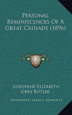 Personal Reminiscences Of A Great Crusade (1896) 1165050943 Book Cover