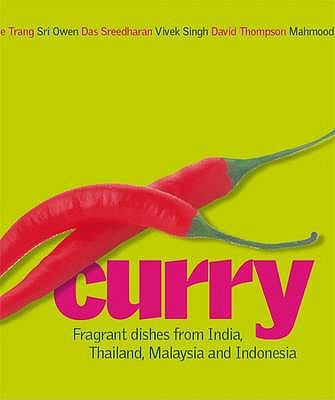 Curry: Fragrant Dishes from India, Thailand, Ma... 1405315725 Book Cover