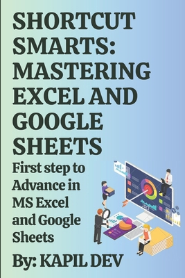 Shortcut Smarts: Mastering Excel and Google She... B0D1CHC7BV Book Cover