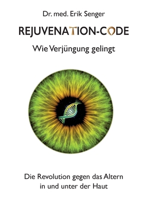 Rejuvenation-Code: Wie Verjüngung gelingt [German] 381921495X Book Cover