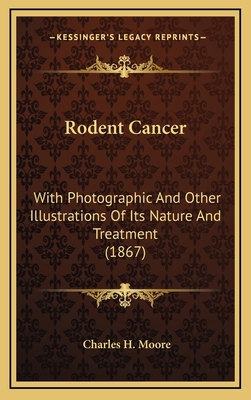 Rodent Cancer: With Photographic And Other Illu... 116706979X Book Cover