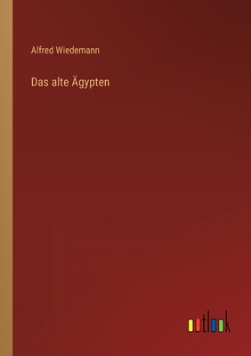 Das alte Ägypten [German] 336841450X Book Cover