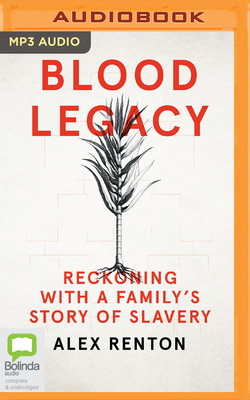 Blood Legacy: Reckoning with a Family's Story o... 186755237X Book Cover