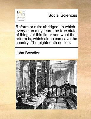 Reform or Ruin: Abridged. in Which Every Man Ma... 1170151698 Book Cover