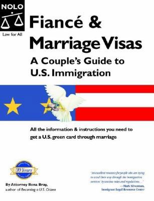 Fiance & Marriage Visas: A Couple's Guide to U.... 1413303978 Book Cover