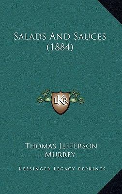 Salads and Sauces (1884) 1165020599 Book Cover