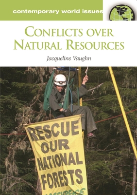 Conflicts over Natural Resources: A Reference H... 1598840150 Book Cover