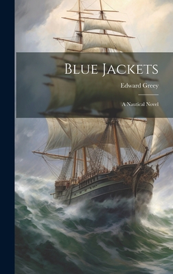 Blue Jackets: A Nautical Novel 1020854510 Book Cover