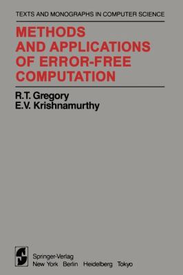 Methods and Applications of Error-Free Computation 1461297540 Book Cover