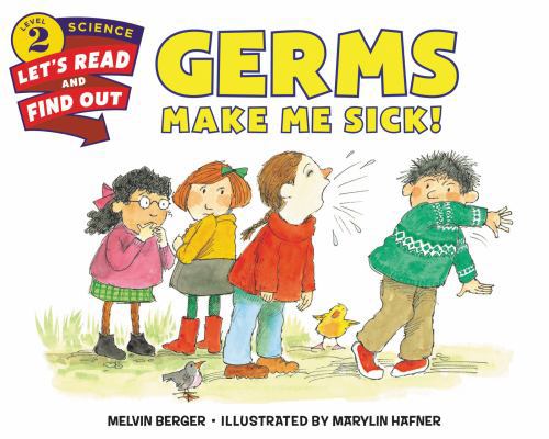 Germs Make Me Sick! 0062381873 Book Cover