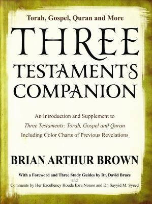 Three Testaments Companion: Torah, Gospel, Qura... 0615933661 Book Cover