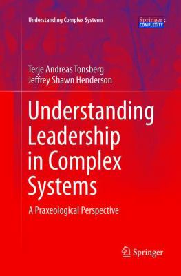Understanding Leadership in Complex Systems: A ... 3319821024 Book Cover