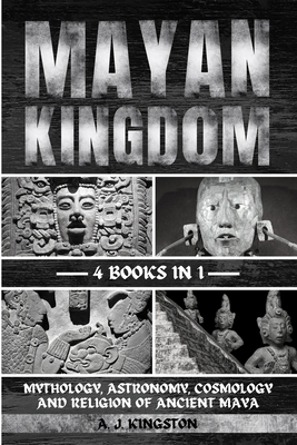 Mayan Kingdom 1839384530 Book Cover