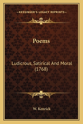 Poems: Ludicrous, Satirical And Moral (1768) 1164067583 Book Cover