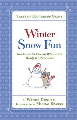 Winter Snow Fun: God Gives Us Friends When We'r... 0736972072 Book Cover