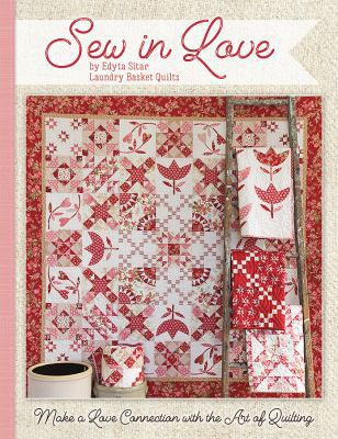 Sew In Love: Make a Love Connection with the Ar... 0998983837 Book Cover