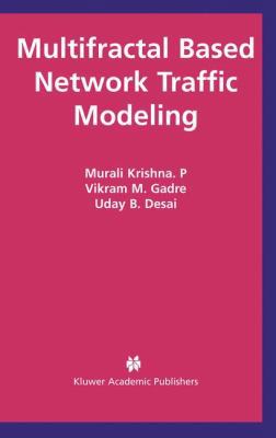 Multifractal Based Network Traffic Modeling 1402075669 Book Cover