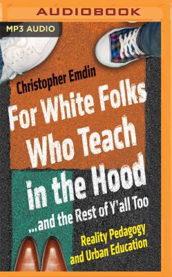 For White Folks Who Teach in the Hood... and th... 1536617814 Book Cover