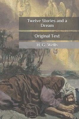 Twelve Stories and a Dream: Original Text B08D4Y28VF Book Cover