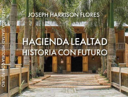 Paperback Hacienda Lealtad : Historia con Futuro Book