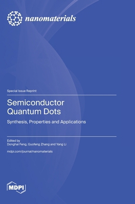 Semiconductor Quantum Dots: Synthesis, Properti... 3725844577 Book Cover
