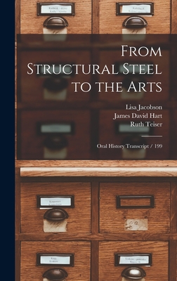 From Structural Steel to the Arts: Oral History... 1019179724 Book Cover
