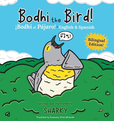 Bodhi the Bird! / ¡Bodhi el Pájaro!: A Rhyming ... [Large Print] 1965295983 Book Cover