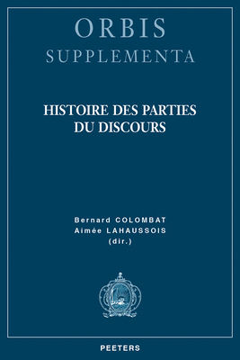 Histoire Des Parties Du Discours [French] 9042939524 Book Cover