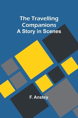 The Travelling Companions: A Story in Scenes 9357962204 Book Cover