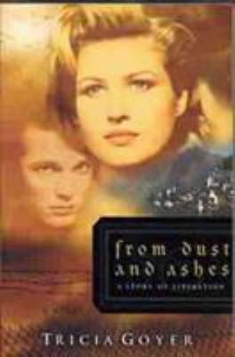 From Dust and Ashes: A Story of Liberation 0802415547 Book Cover