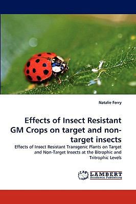 Effects of Insect Resistant GM Crops on target ... 3838339134 Book Cover