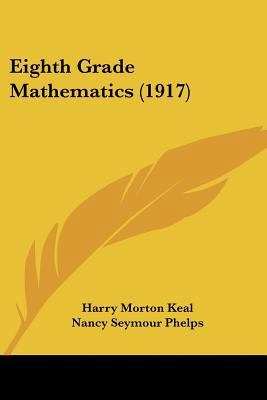 Eighth Grade Mathematics (1917) 1436830664 Book Cover