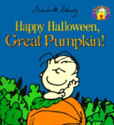 Happy Halloween, Great Pumpkin! 0694010545 Book Cover