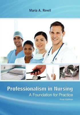 Professionalism in Nursing: A Foundation for Pr... 1621311325 Book Cover