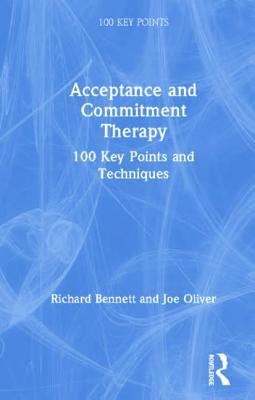 Acceptance and Commitment Therapy: 100 Key Poin... 113848301X Book Cover
