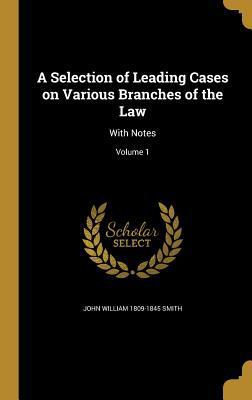 A Selection of Leading Cases on Various Branche... 1360665676 Book Cover