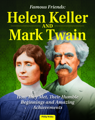 Famous Friends: Helen Keller and Mark Twain: Ho... B0CC7HCLMV Book Cover